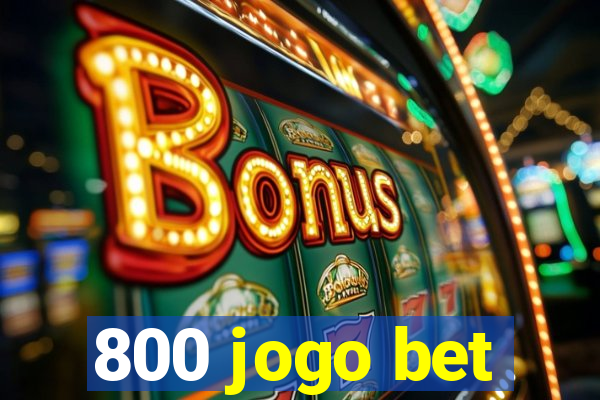 800 jogo bet